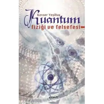 Kuantum Fiziği ve Felsefesi