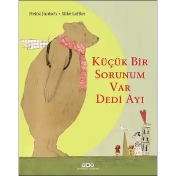 Küçük Bir Sorunum Var Dedi Ayı