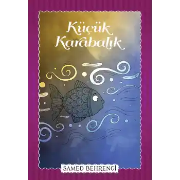 Küçük Karabalık - Samed Behrengi Serisi