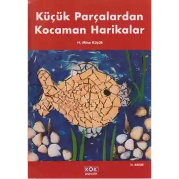 Küçük Parçalardan Kocaman Harikalar