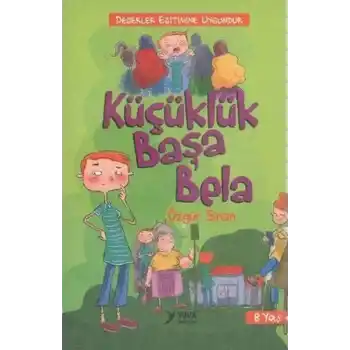 Küçüklük Başa Bela