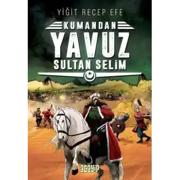 Kumandan 4 - Yavuz Sultan Selim