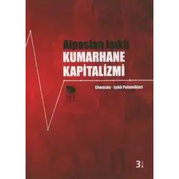 Kumarhane Kapitalizmi  Chomsky-Işıklı Polemikleri