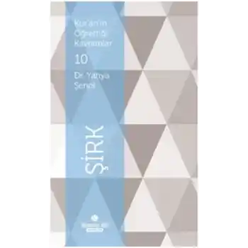 Kuranın Öğrettiği Kavramlar 10 - Şirk