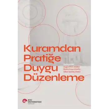 Kuramdan Pratiğe Duygu Düzenleme