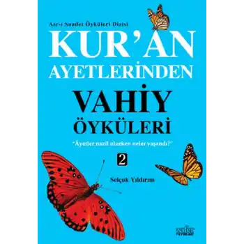 Kuran Ayetlerinden Vahiy Öyküleri 2