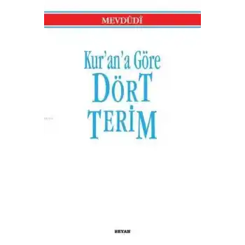 Kur’an’a Göre Dört Terim
