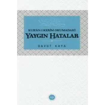 Kuranı Kerim Okumadaki Yaygın Hatalar