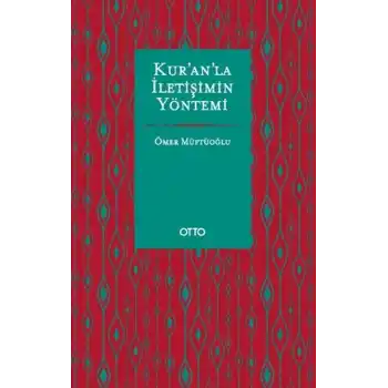 Kur’an’la İletişimin Yöntemi