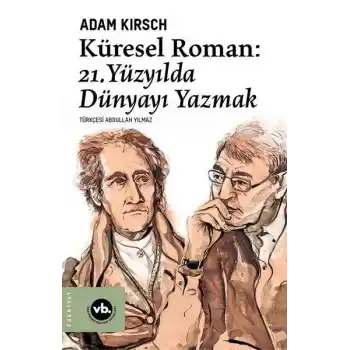 Küresel Roman - 21.Yüzyılda Dünyayı Yazmak