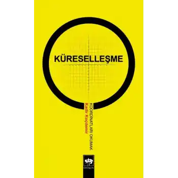 Küreselleşme Koordinatları Okumak