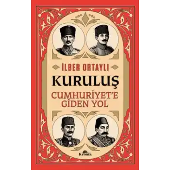 Kuruluş - Cumhuriyet’e Giden Yol