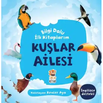 Kuşlar Ailesi - Bilgi Dolu İlk Kitaplarım