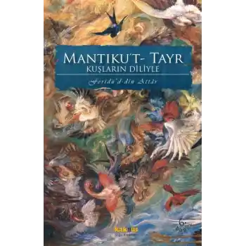 Kuşların Diliyle Mantıku’t-Tayr