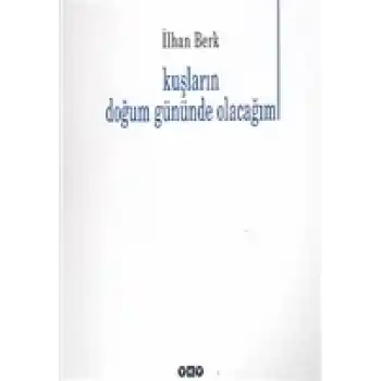 Kuşların Doğum Gününde Olacağım