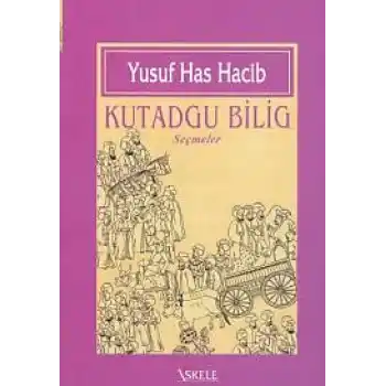 Kutadgu Bilig (Seçmeler)