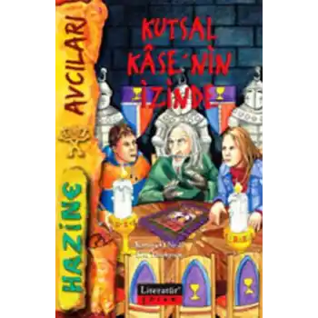 Kutsal Kasenin İzinde