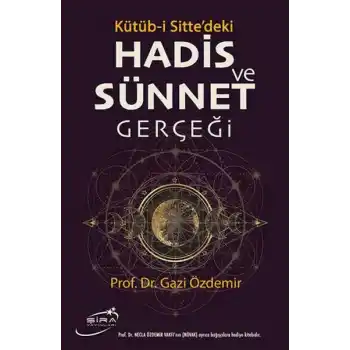 Kütüb-i Sittedeki Hadis ve Sünnet Gerçeği