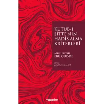 Kütüb-İ Sitte’nin Hadis Alma Kriterleri