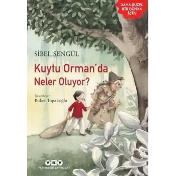 Kuytu Ormanda Neler Oluyor?