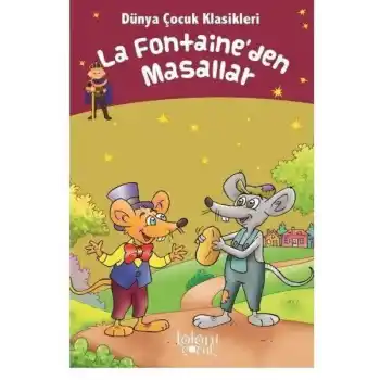 La Fontaineden Masallar - Dünya Çocuk Klasikleri