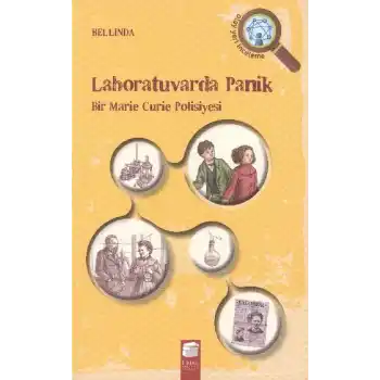 Labaratuvarda Panik  Bir Marie Curie Polisiyesi