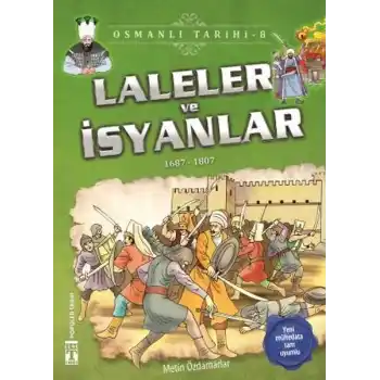 Laleler ve İsyanlar - Osmanlı Tarihi 8