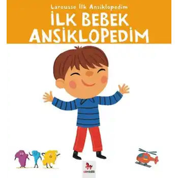 Larousse İlk Ansiklopedim - İlk Bebek Ansiklopedim