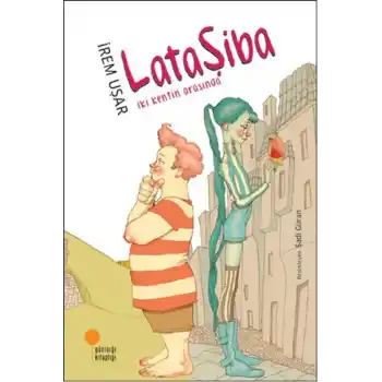 Lataşiba - İki Kentin Arasında