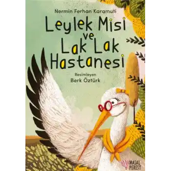 Leylek Misi ve Lak Lak Hastanesi