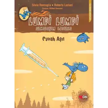 Lumpi Lumpi Arkadaşım Ejderha  Eyvah Aşı!