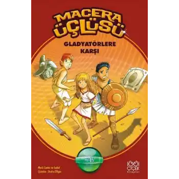 Macera Üçlüsü Gladyatörlere Karşı