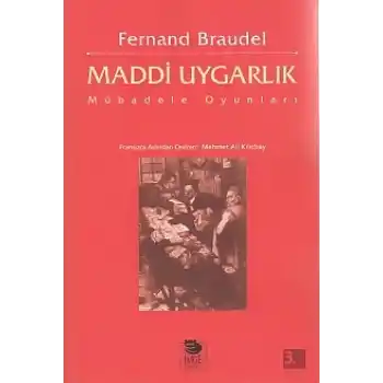 Maddi Uygarlık - Mübadele Oyunları
