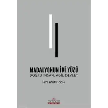 Madolyonun İki Yüzü - Doğru İnsan Adil Devlet