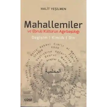 Mahallemiler ve Ebruli Kültürün Ağırbaşlılığı