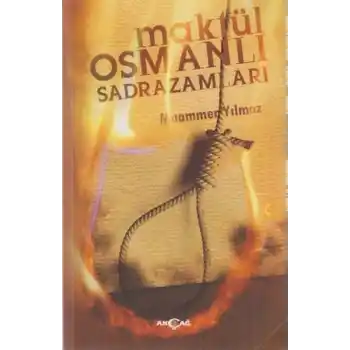 Maktül Osmanlı Sadrazamları