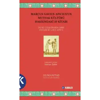 Marcus Gavius Apiciusun Mutfak Kültürü Hakkındaki 10 Kitabı