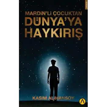 Mardin’li Çocuktan Dünya’ya Haykırış