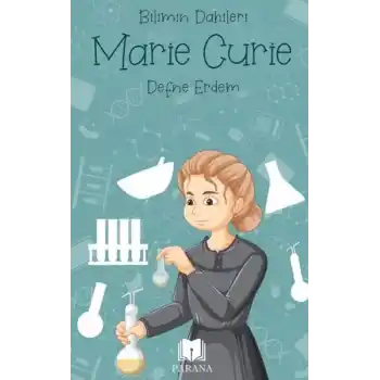 Marie Curie - Bilimin Dahileri