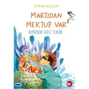 Martıdan Mektup Var 2 Denizdeki Gizli Tehlike