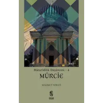 Maturidilik Düşüncesi 4 - Mürcie