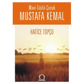 Mavi Gözlü Çocuk Mustafa Kemal