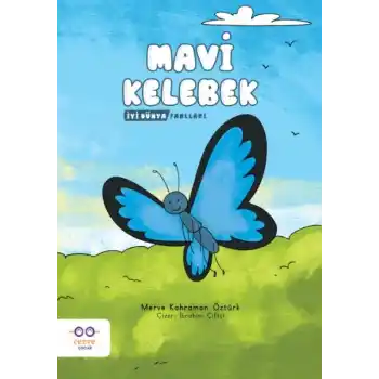 Mavi Kelebek - İyi Dünya Fablları