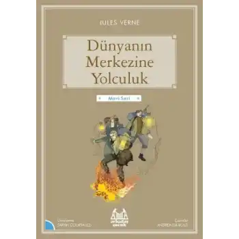 Mavi Seri - Dünyanın Merkezine Yolculuk