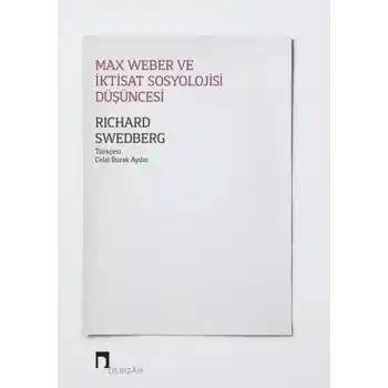 Max Weber ve İktisat Sosyolojisi Düşüncesi