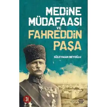 Medine Müdafaası ve Fahreddin Paşa