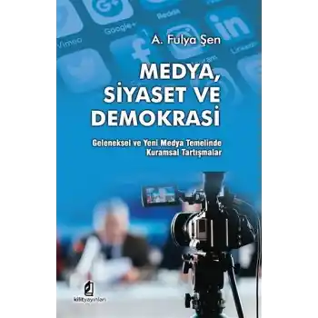 Medya Siyaset Ve Demokrasi