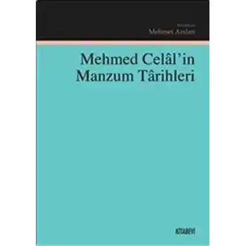 Mehmed Celalin Manzum Tarihleri