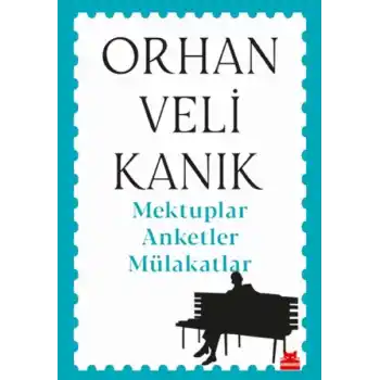 Mektuplar Anketler Mülakatlar