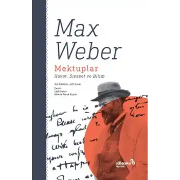 Mektuplar: Hayat, Siyaset ve Bilim